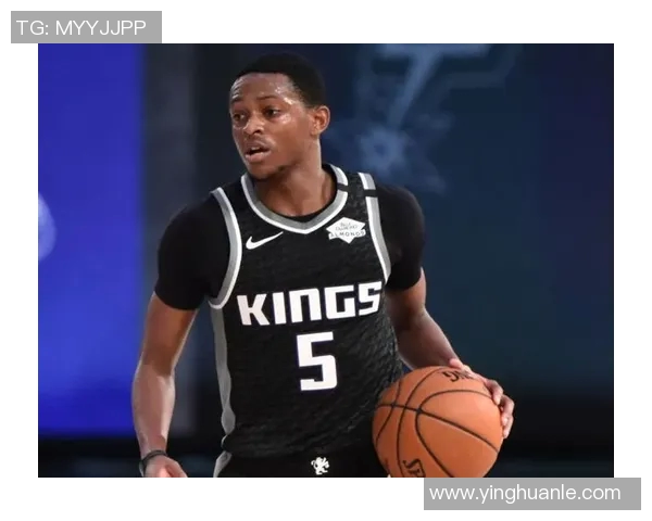 德阿隆福克斯：从新秀到全明星的蜕变之路与未来展望